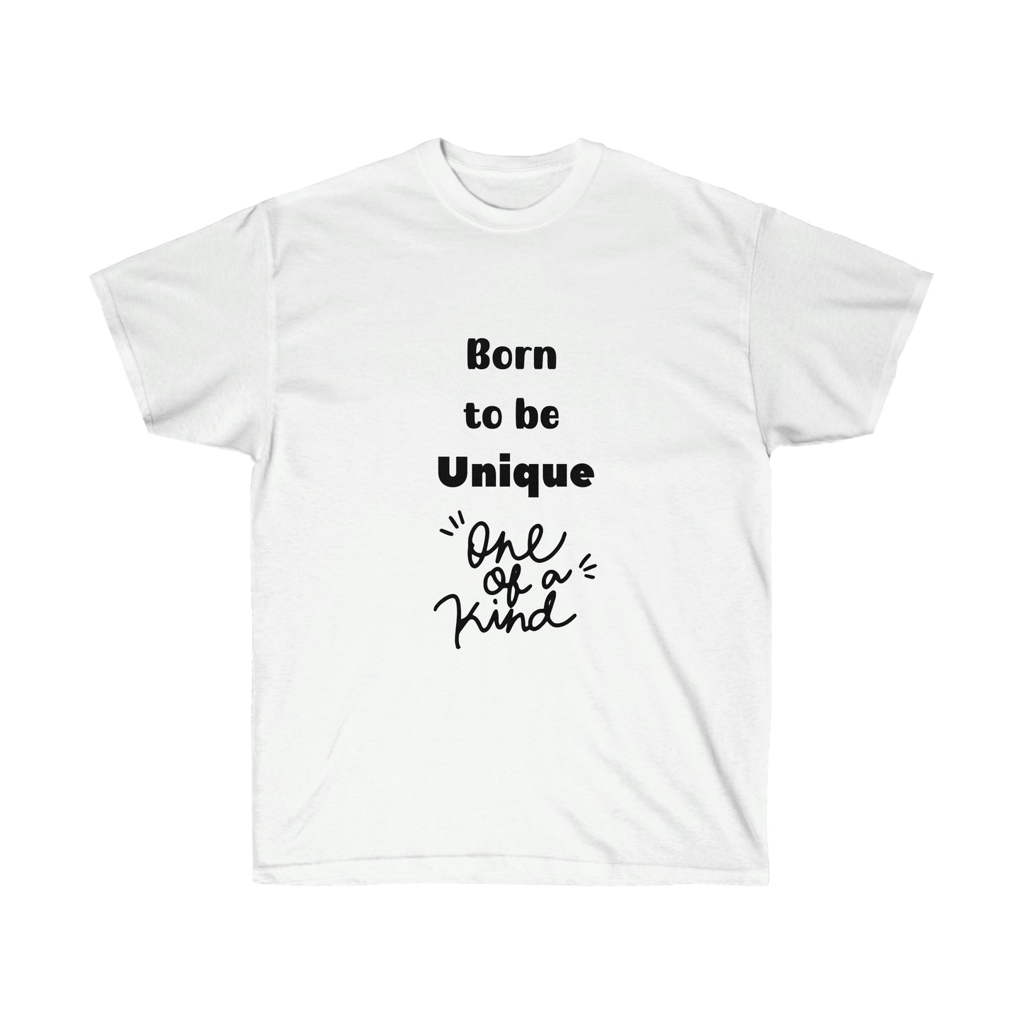 Born to be Unique  -Unisex Ultra Cotton Tee