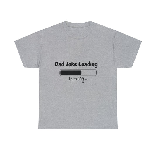 Add humor to Father's Day with our 'Dad Joke Loading...' Unisex Heavy Cotton Tee