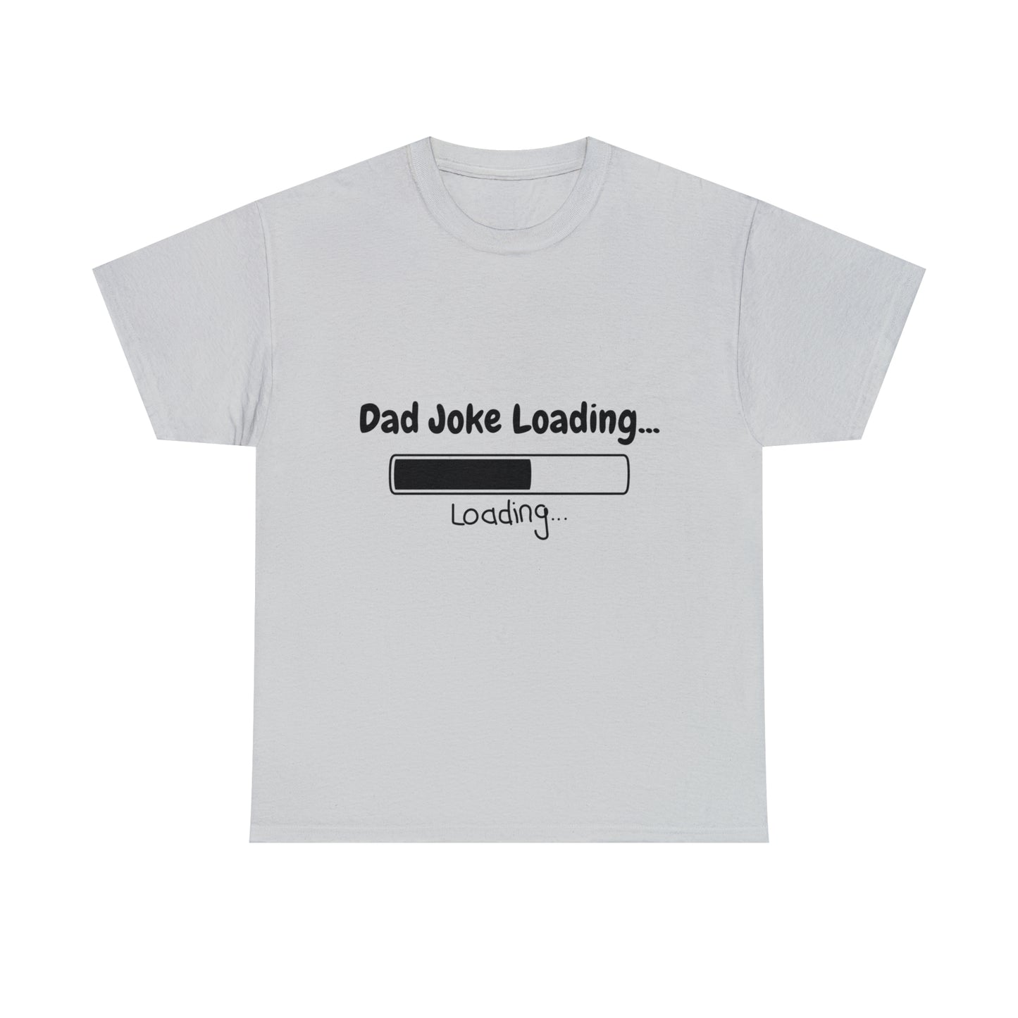 Add humor to Father's Day with our 'Dad Joke Loading...' Unisex Heavy Cotton Tee