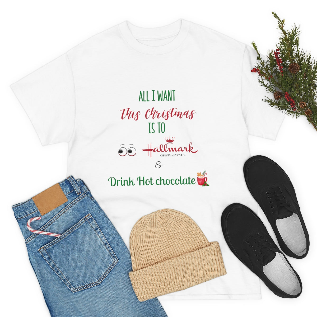 All I want [Hallmark]- Unisex Heavy Cotton Tee