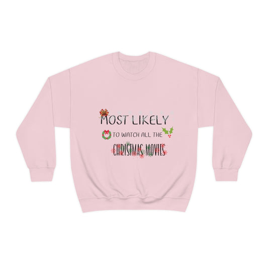 Most likely Watch the Christmas movies- Unisex Heavy Blend™ Crewneck Sweatshirt