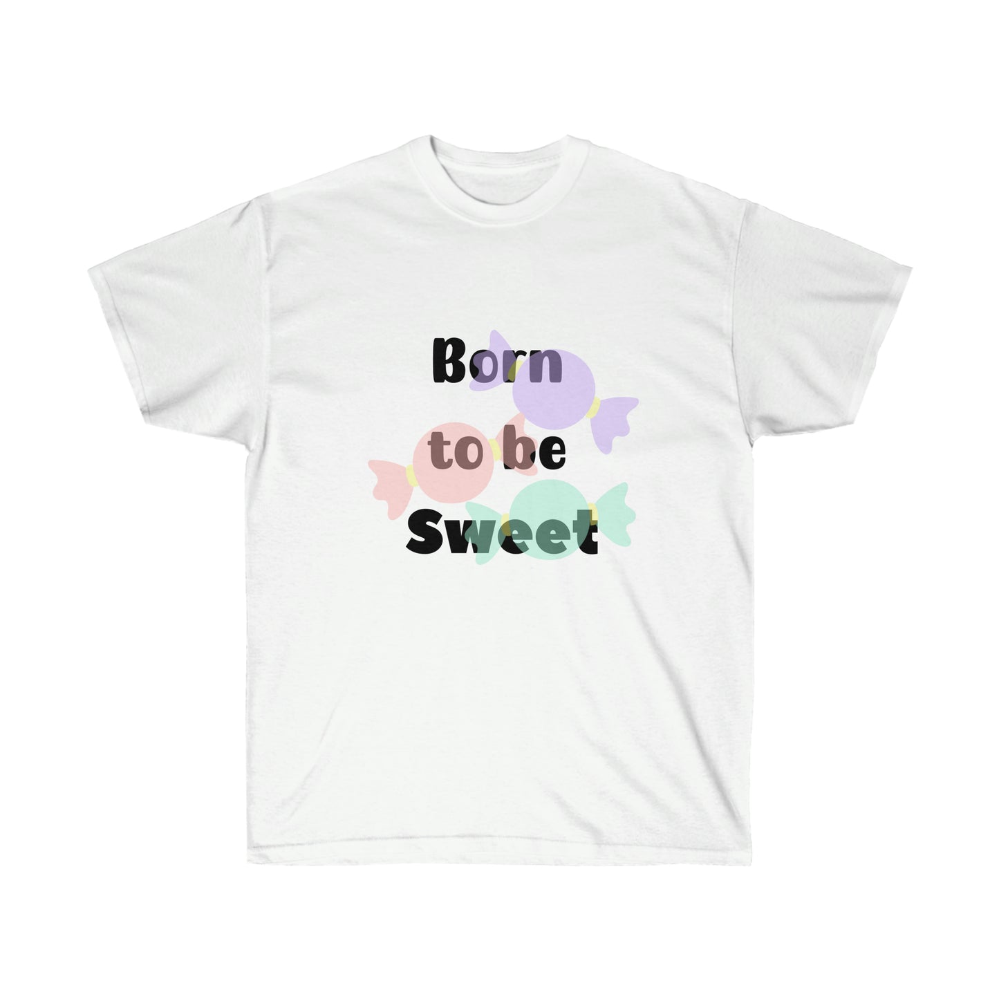 Born to be Sweet  -Unisex Ultra Cotton Tee