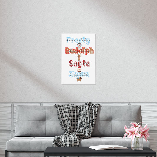 Dance like Frosty: Shine like Rudolph: Give like Santa: Love like Jesus- Premium Matte Vertical Posters