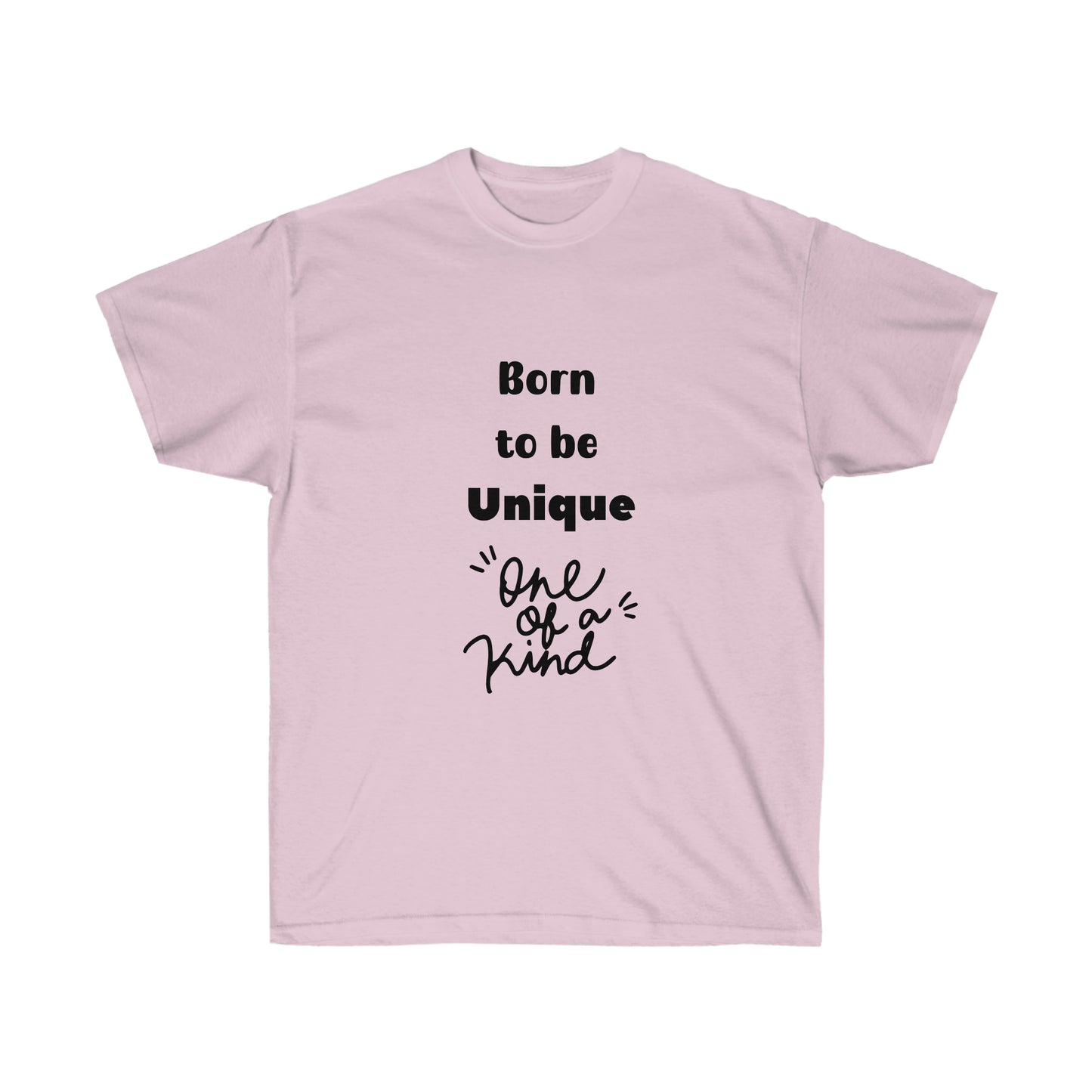 Born to be Unique  -Unisex Ultra Cotton Tee