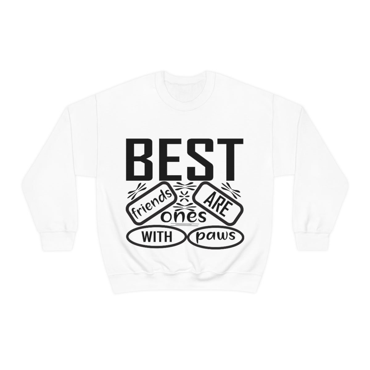 Best friends are the ones with paws Unisex Heavy Blend™ Crewneck Sweatshirt