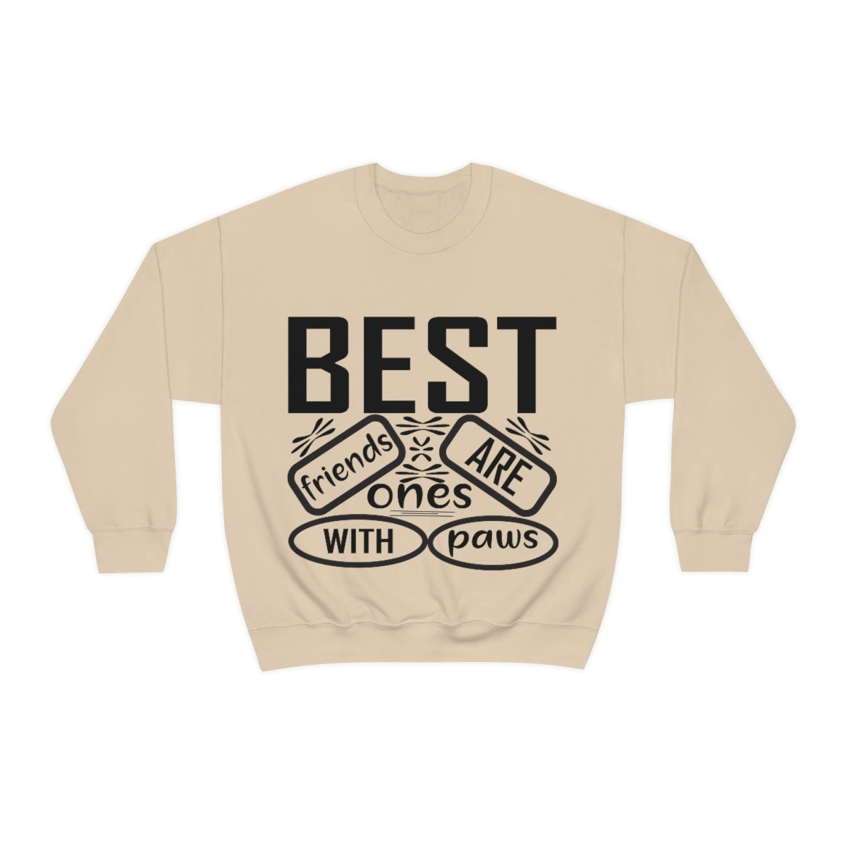 Best friends are the ones with paws Unisex Heavy Blend™ Crewneck Sweatshirt