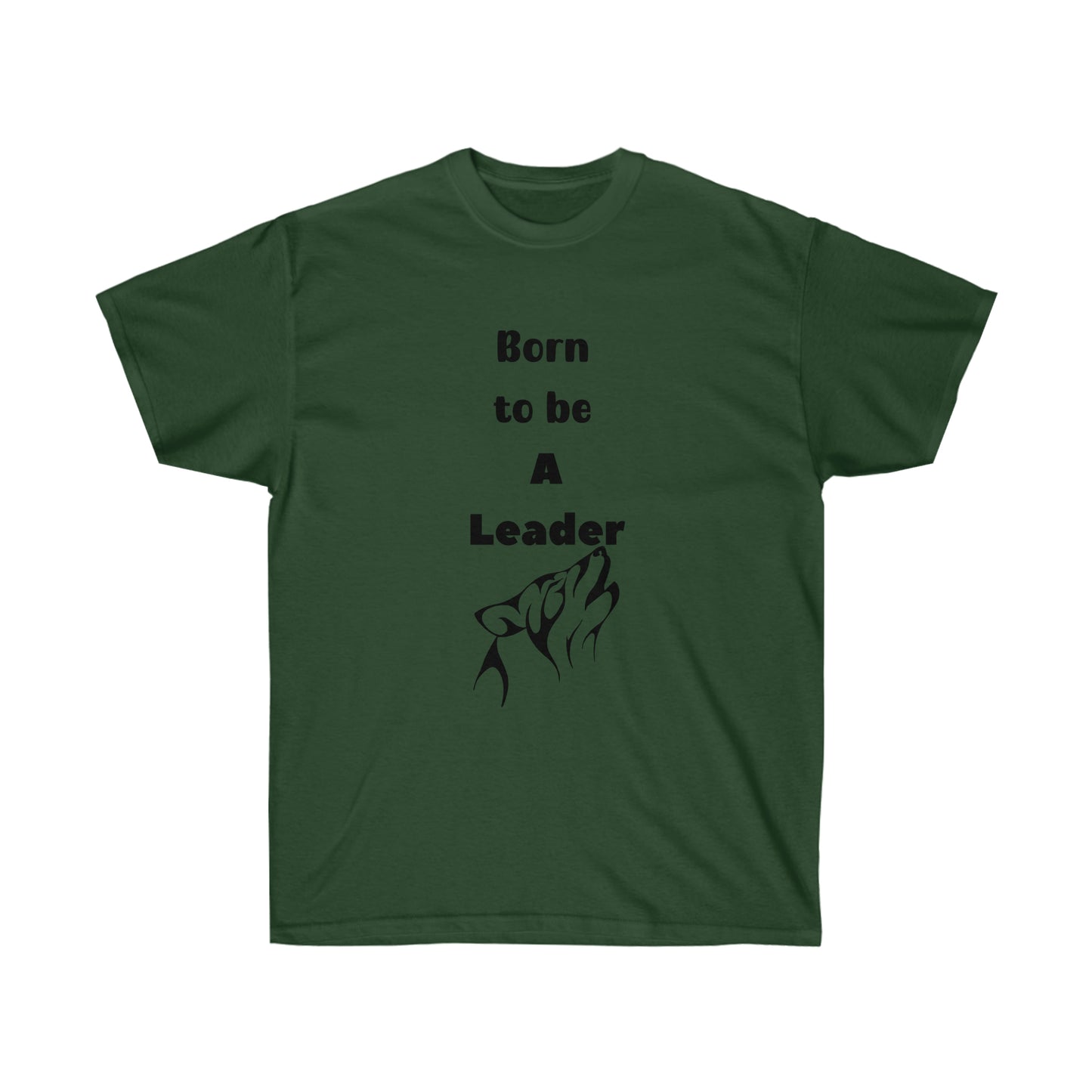 Born to be a Leader  -Unisex Ultra Cotton Tee