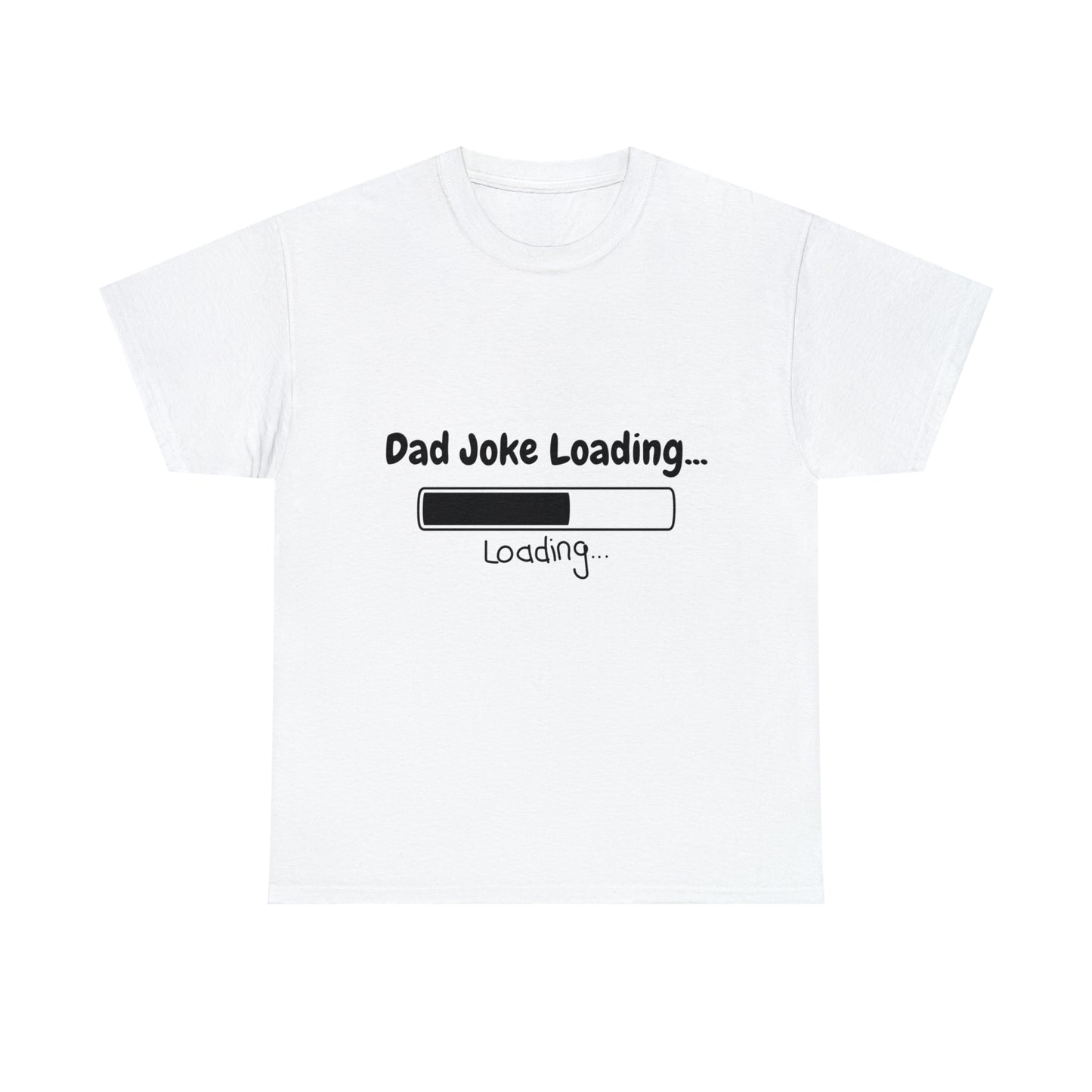 Add humor to Father's Day with our 'Dad Joke Loading...' Unisex Heavy Cotton Tee