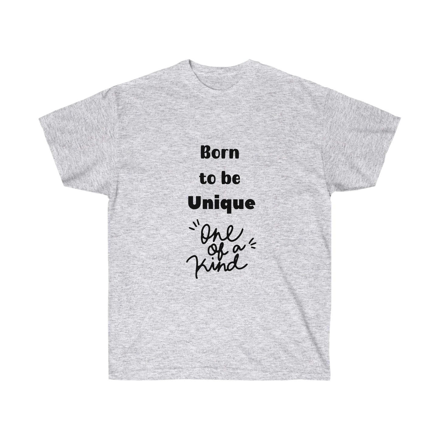 Born to be Unique  -Unisex Ultra Cotton Tee