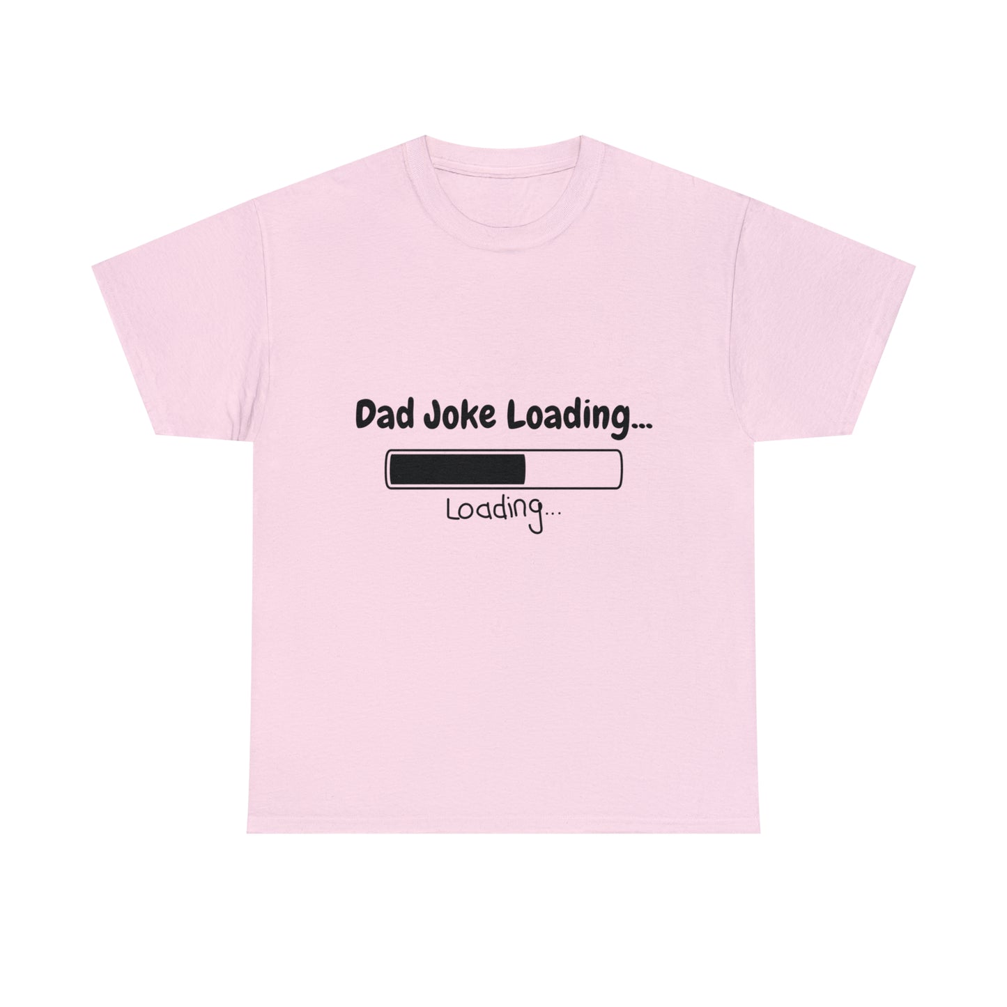 Add humor to Father's Day with our 'Dad Joke Loading...' Unisex Heavy Cotton Tee