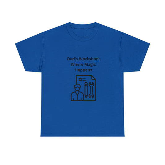 Step into Dad's workshop with our 'Dad's Workshop: Where Magic Happens' Unisex Heavy Cotton Tee