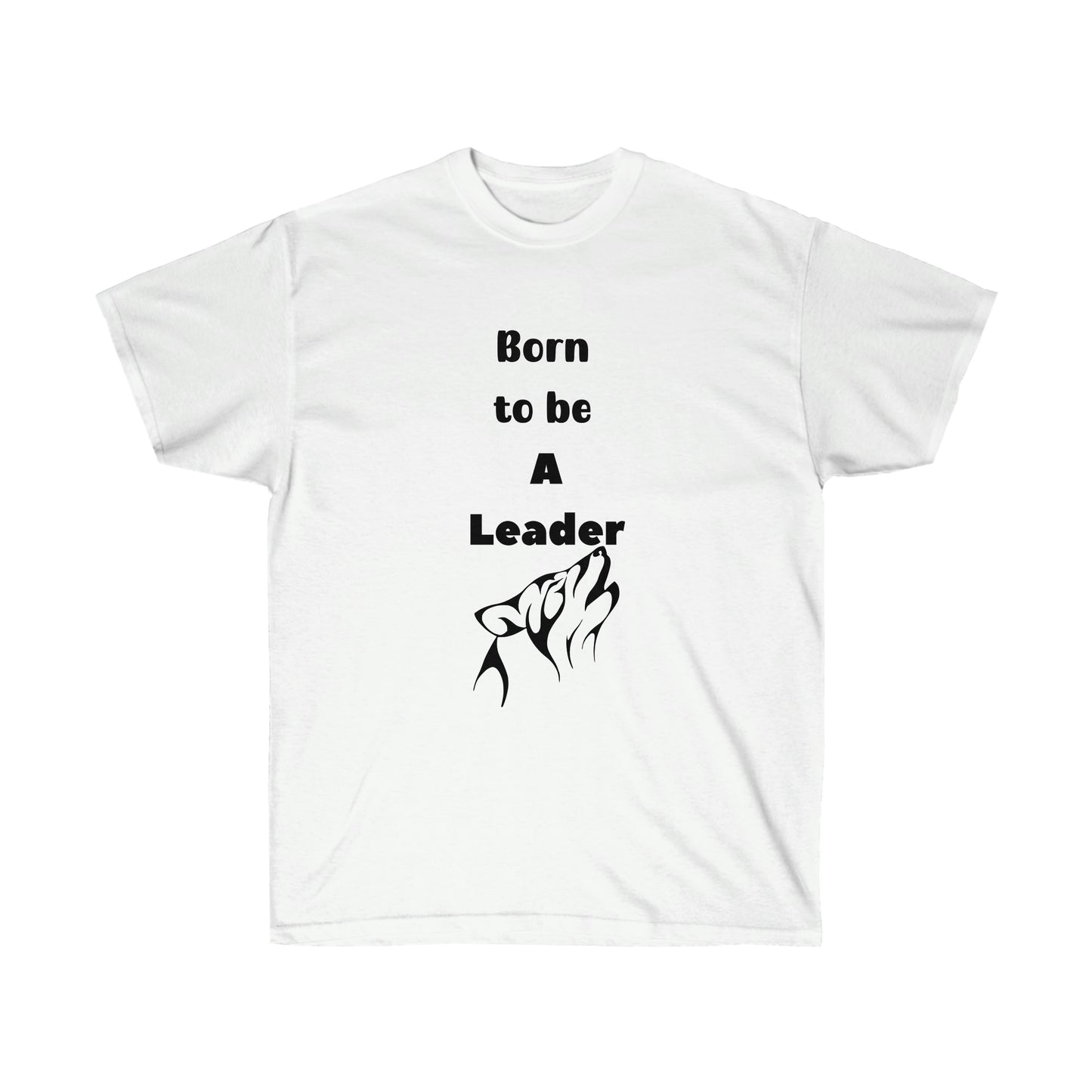 Born to be a Leader  -Unisex Ultra Cotton Tee