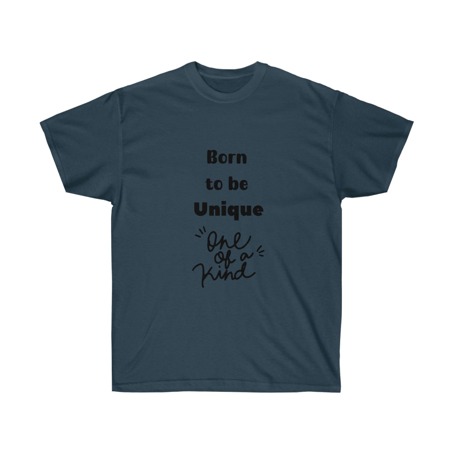 Born to be Unique  -Unisex Ultra Cotton Tee