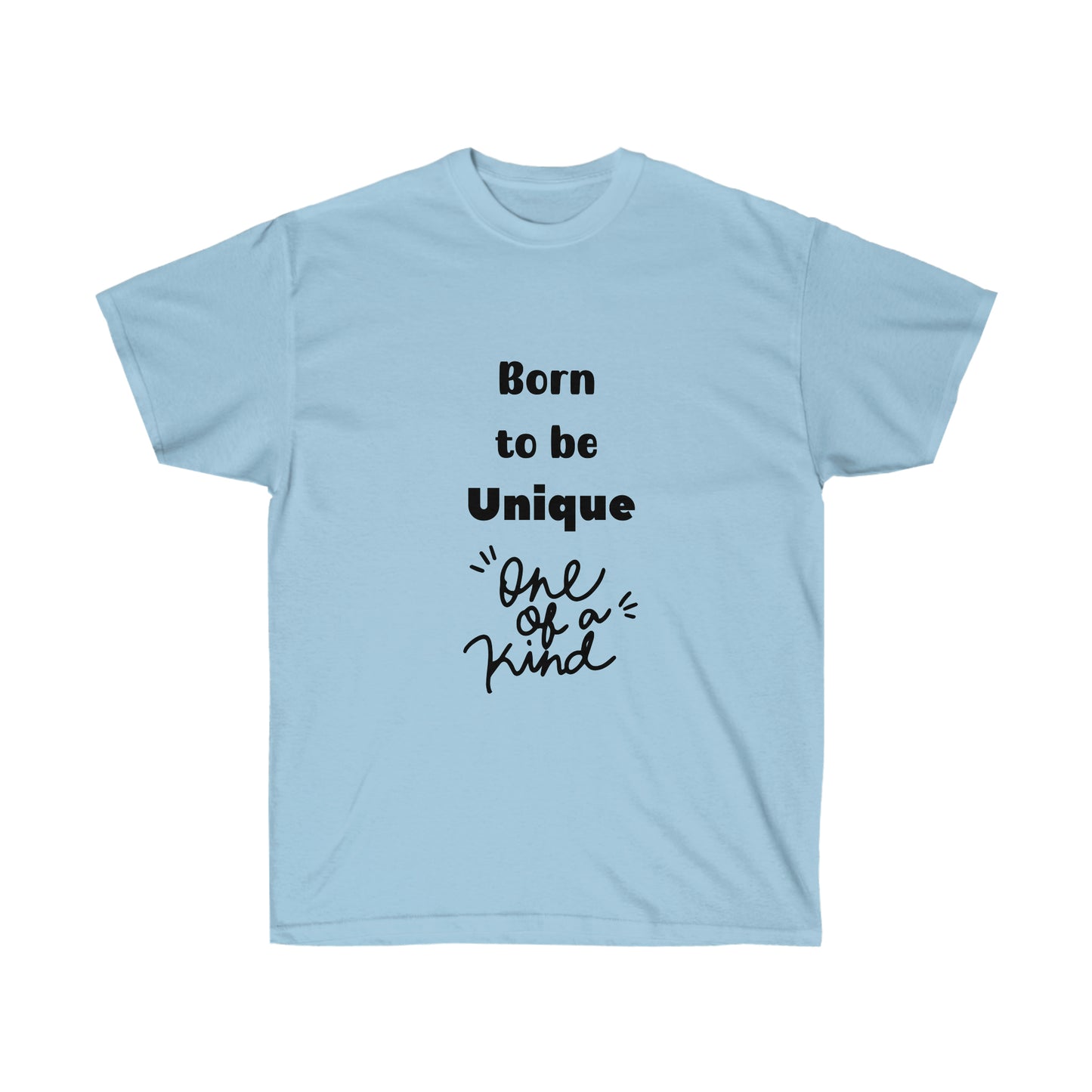 Born to be Unique  -Unisex Ultra Cotton Tee