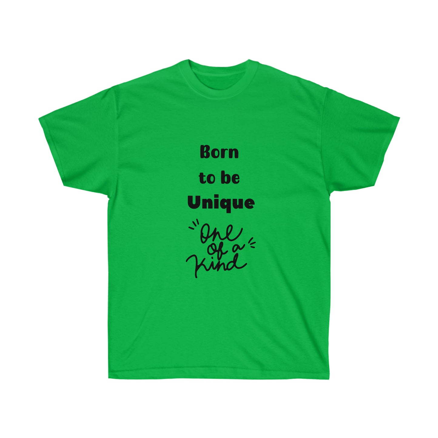 Born to be Unique  -Unisex Ultra Cotton Tee