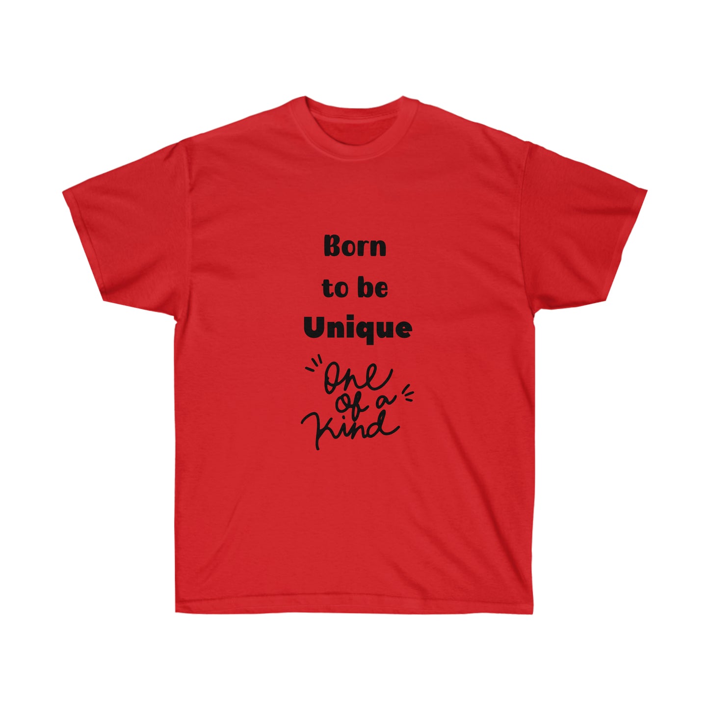 Born to be Unique  -Unisex Ultra Cotton Tee