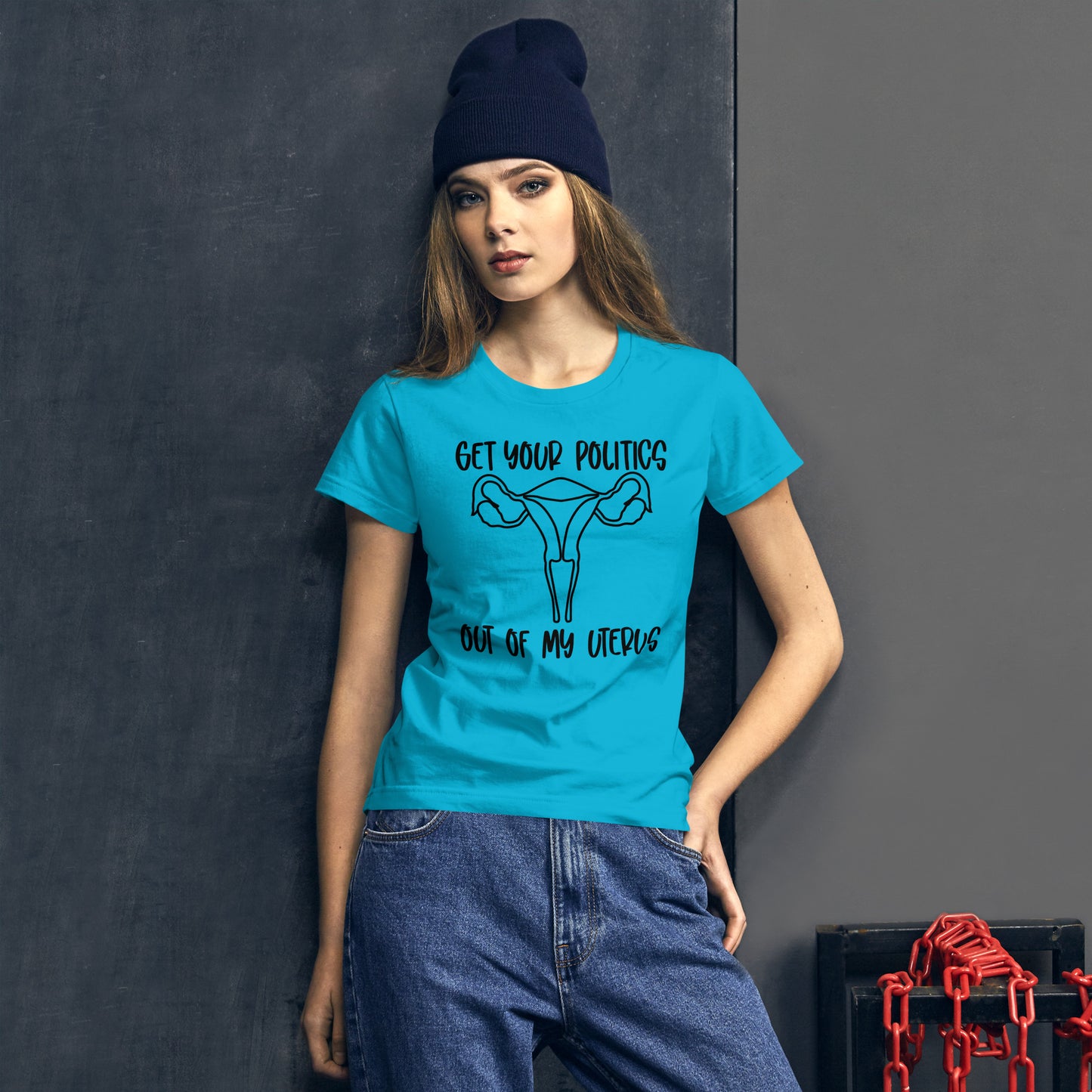 Get your politics out of my uterus Women's short sleeve t-shirt