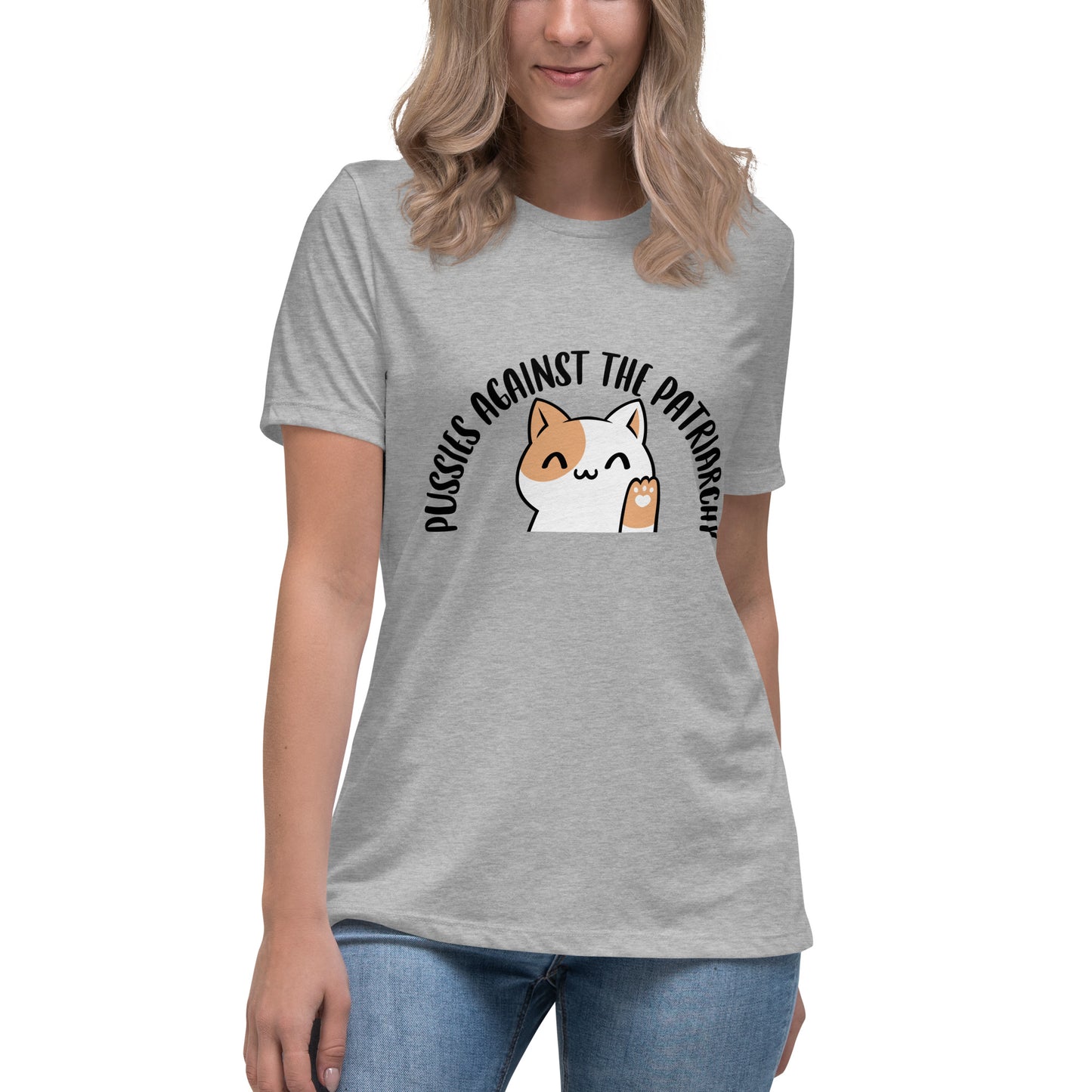 Pussies against the patriarchy Women's Relaxed T-Shirt